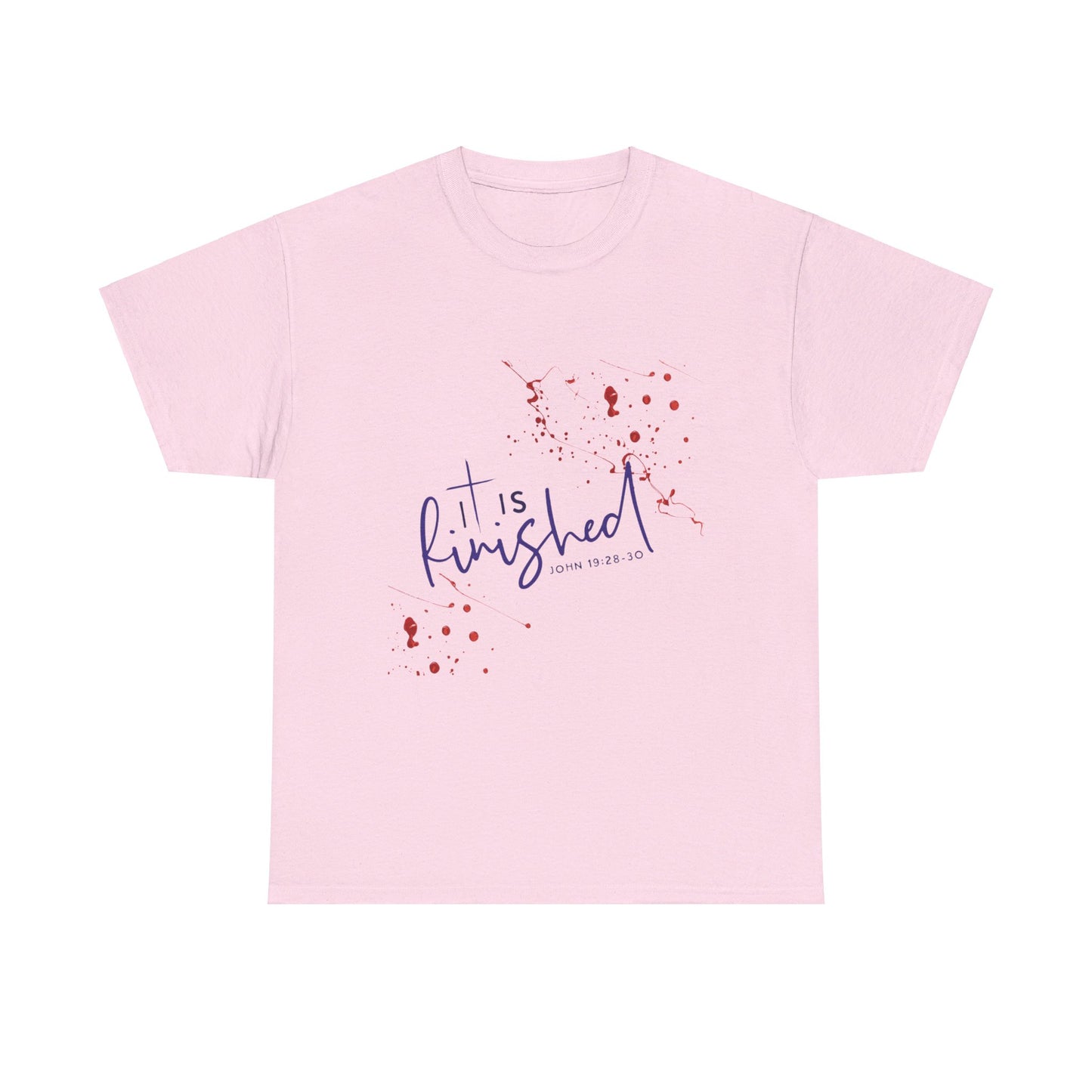 IT IS FINISHED- T-Shirt