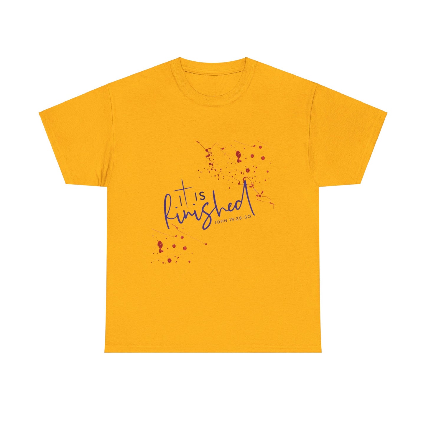 IT IS FINISHED- T-Shirt