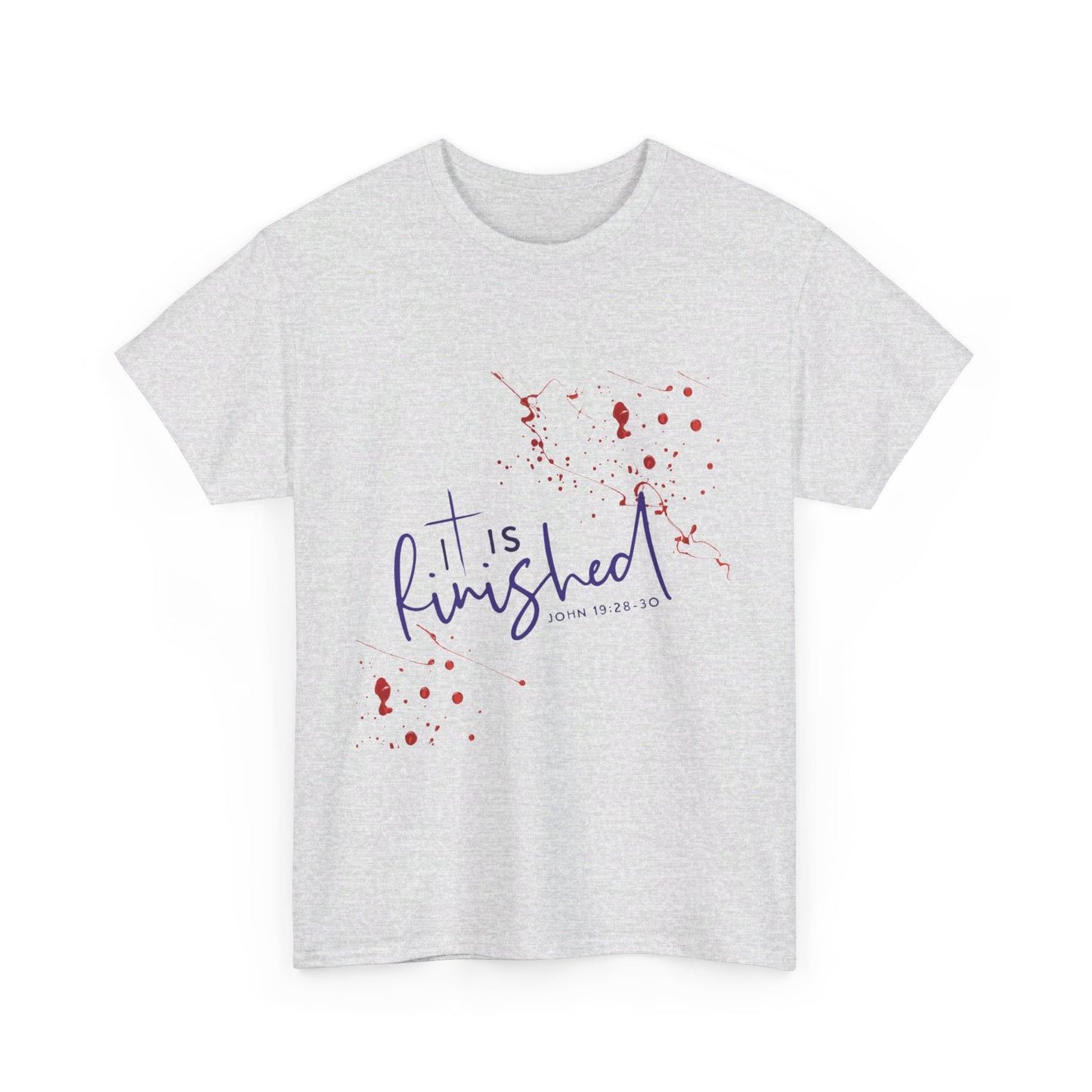 IT IS FINISHED- T-Shirt