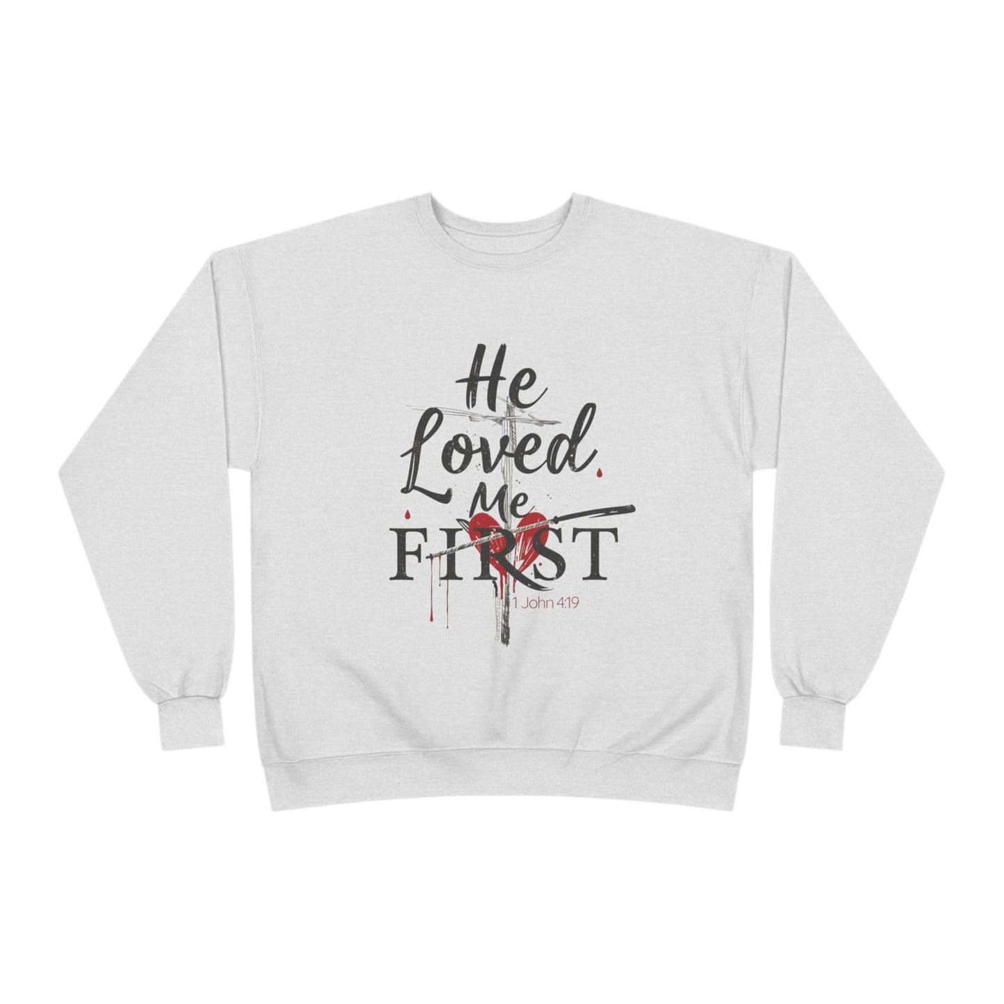 He Loved Me First Sweatshirt — Christian Faith Crewneck with Cross & Rose