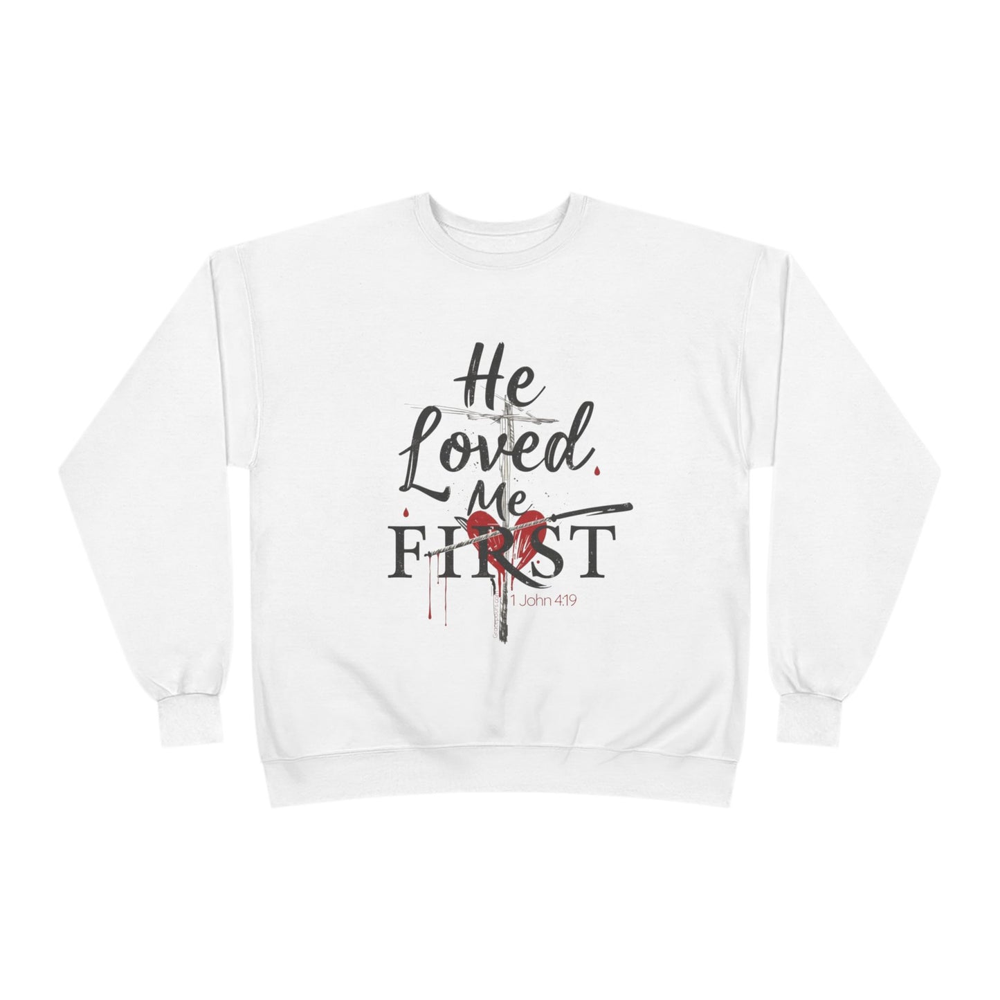 He Loved Me First Sweatshirt — Christian Faith Crewneck with Cross & Rose