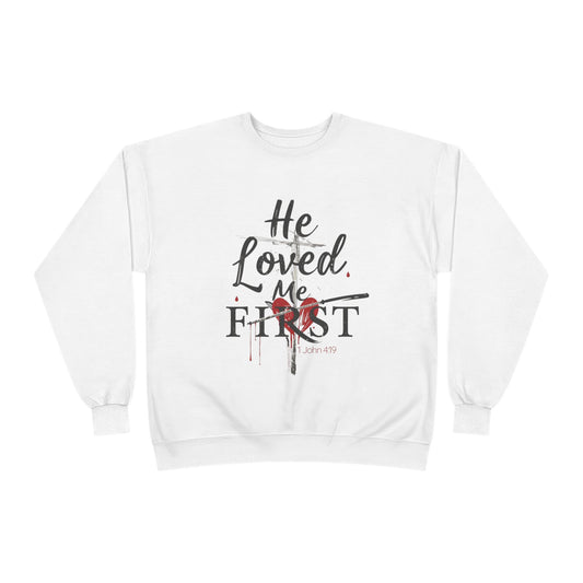 He Loved Me First Sweatshirt — Christian Faith Crewneck with Cross & Rose